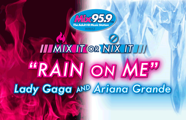 Mix It or Nix It: ‘Rain on Me’ by Lady Gaga & Ariana Grande