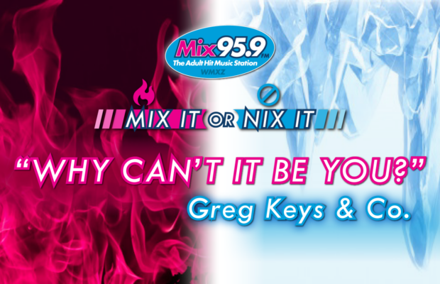 Mix It or Nix It: ‘Why Can’t It Be You’ by Greg Keys & Co.